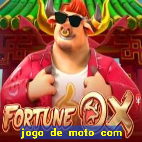 jogo de moto com dinheiro infinito